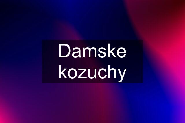 Damske kozuchy