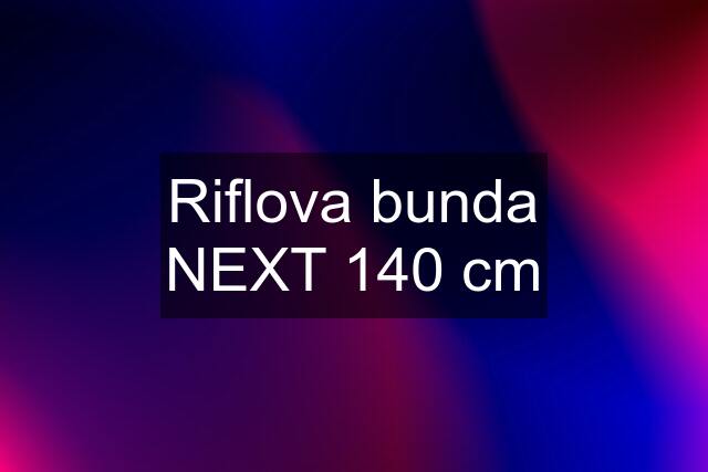 Riflova bunda NEXT 140 cm