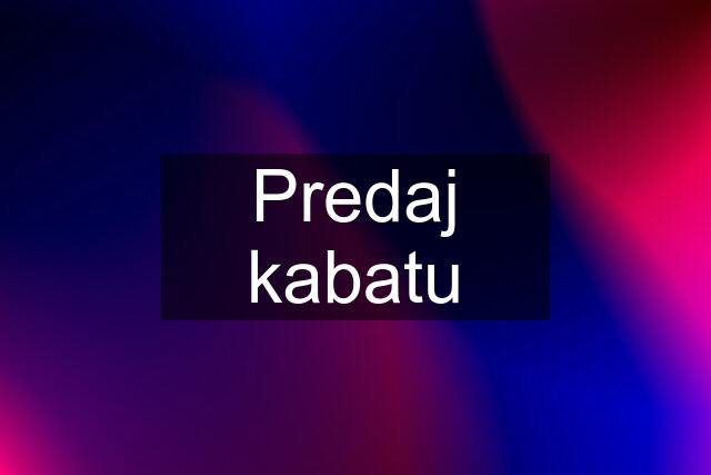 Predaj kabatu