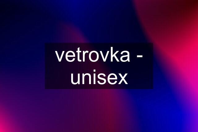 vetrovka - unisex