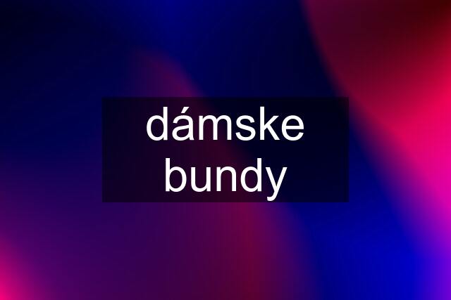 dámske bundy