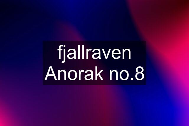 fjallraven Anorak no.8