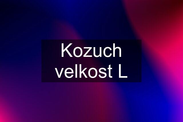 Kozuch velkost L