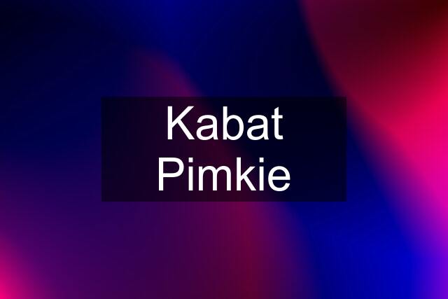 Kabat Pimkie