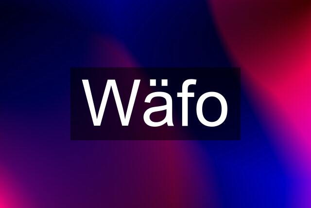 Wäfo