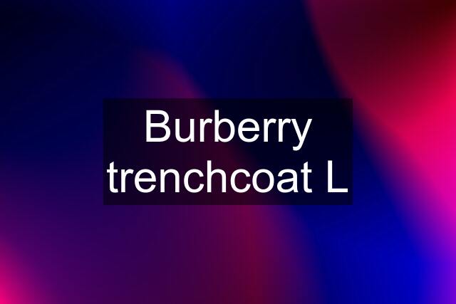 Burberry trenchcoat L