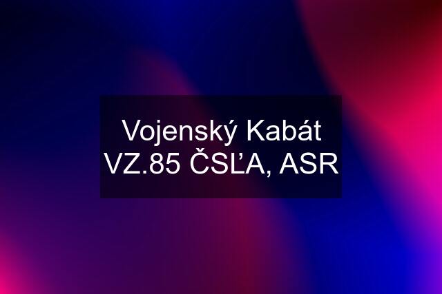 Vojenský Kabát VZ.85 ČSĽA, ASR