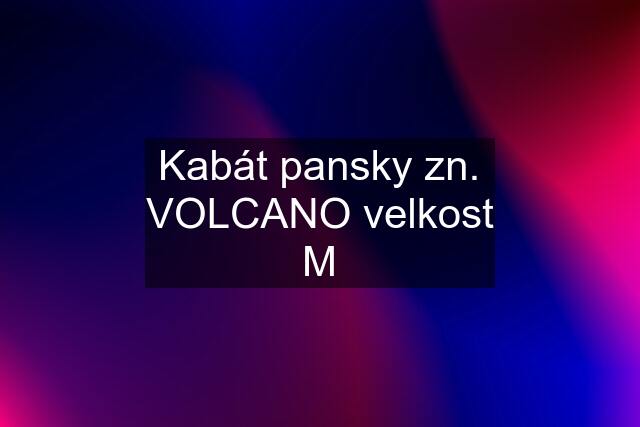 Kabát pansky zn. VOLCANO velkost M