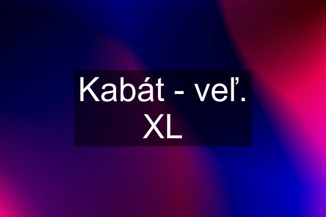 Kabát - veľ. XL