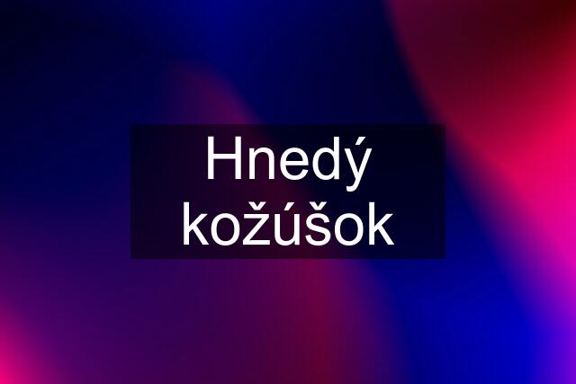 Hnedý kožúšok