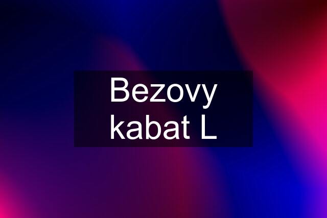 Bezovy kabat L