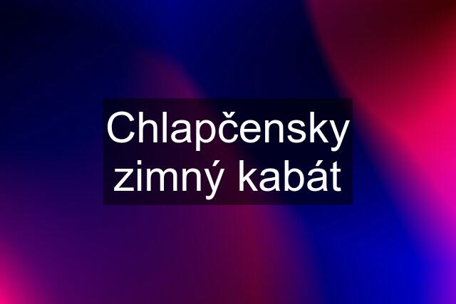 Chlapčensky zimný kabát