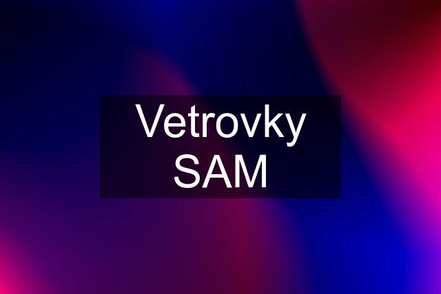 Vetrovky SAM