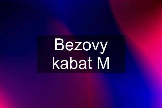 Bezovy kabat M