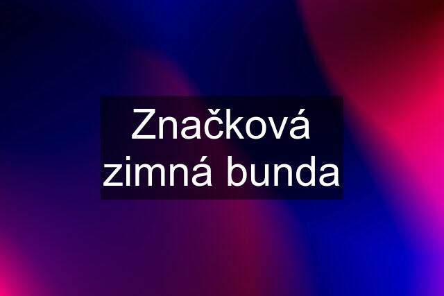 Značková zimná bunda