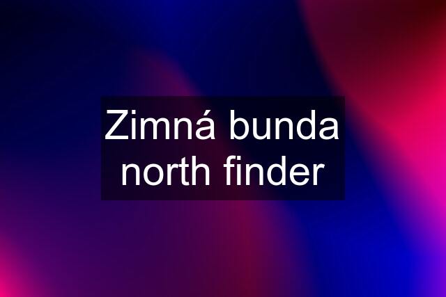 Zimná bunda north finder