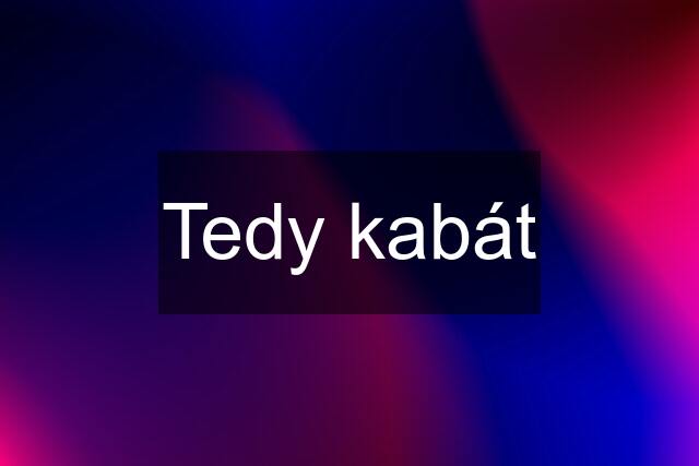 Tedy kabát