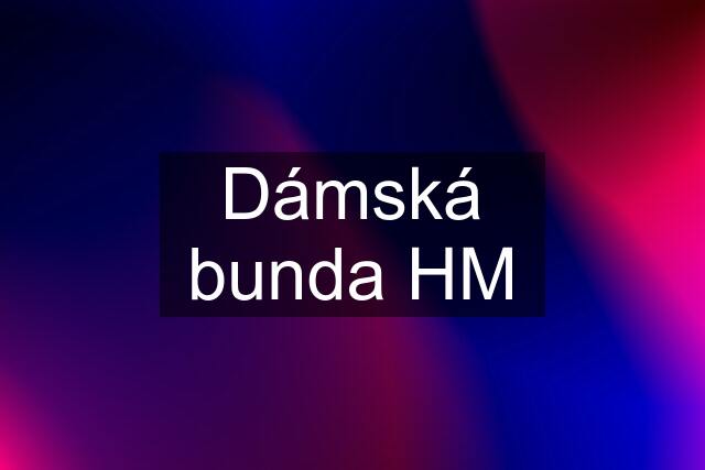 Dámská bunda HM