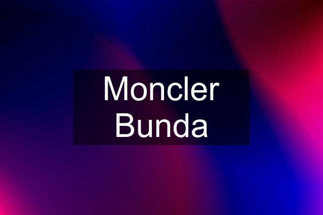 Moncler Bunda