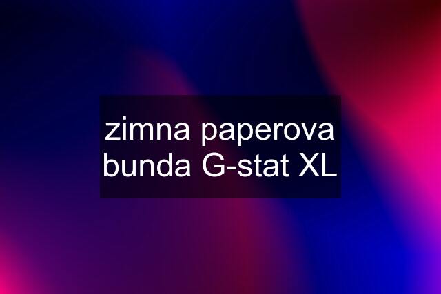 zimna paperova bunda G-stat XL