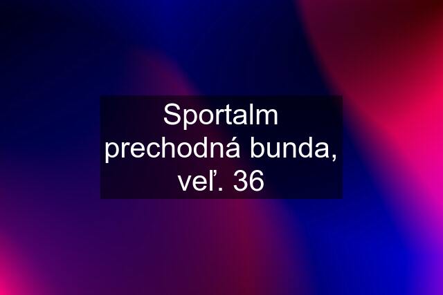 Sportalm prechodná bunda, veľ. 36