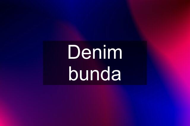 Denim bunda