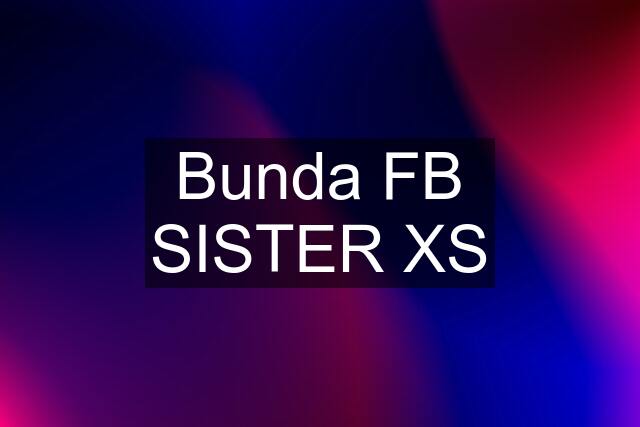 Bunda FB SISTER XS