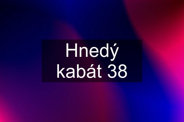 Hnedý kabát 38