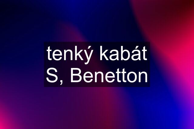 tenký kabát S, Benetton