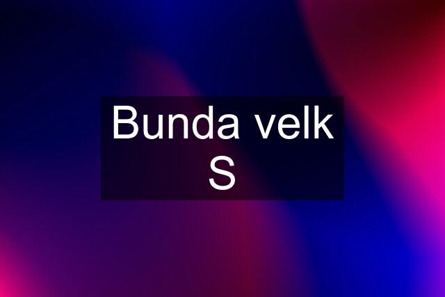 Bunda velk S