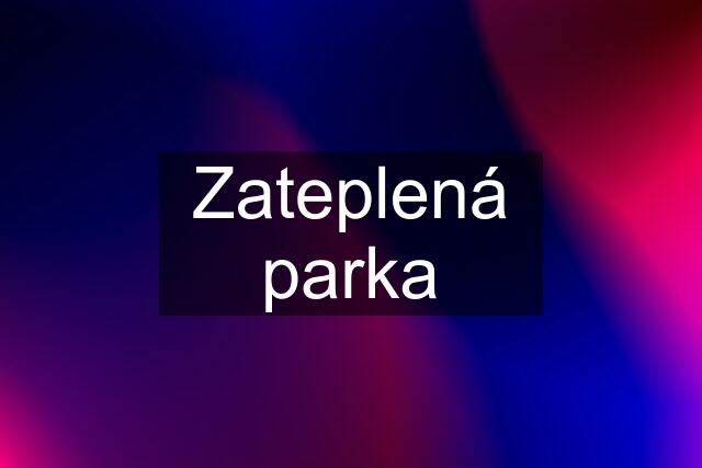 Zateplená parka