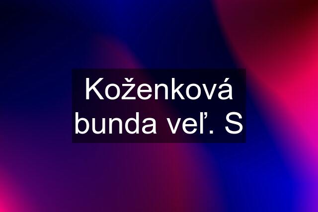 Koženková bunda veľ. S