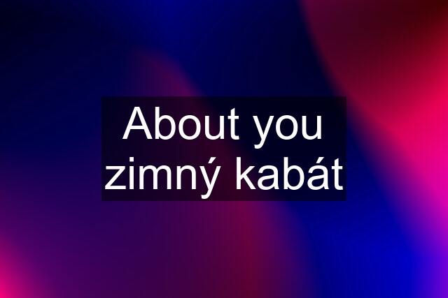 About you zimný kabát