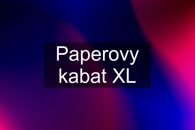 Paperovy kabat XL