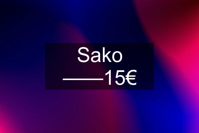 Sako ——15€