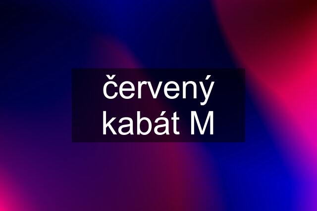 červený kabát M