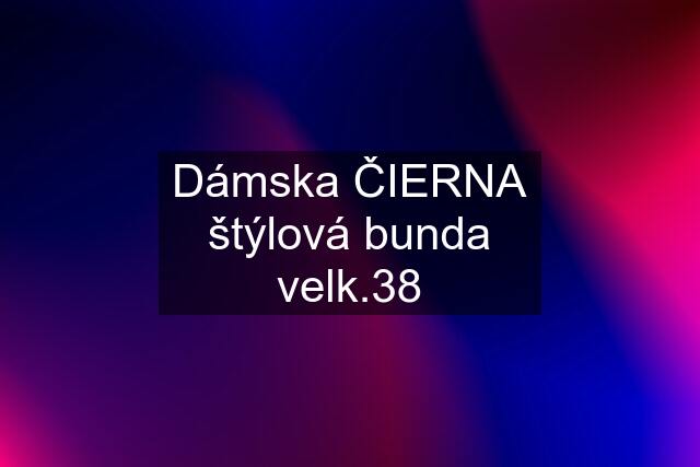 Dámska ČIERNA štýlová bunda velk.38