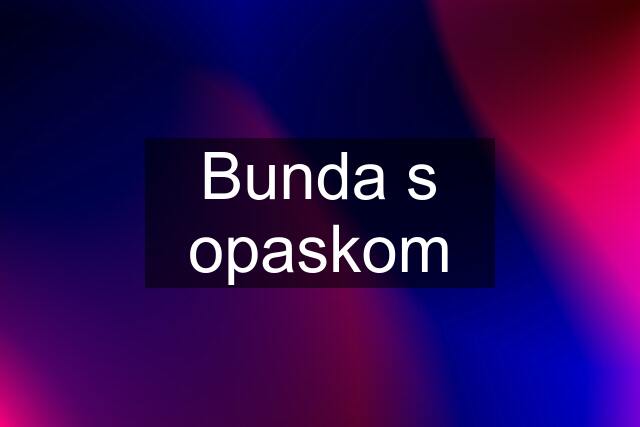 Bunda s opaskom