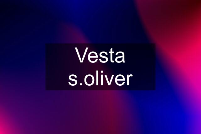 Vesta s.oliver