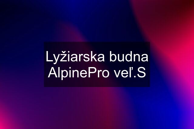 Lyžiarska budna AlpinePro veľ.S