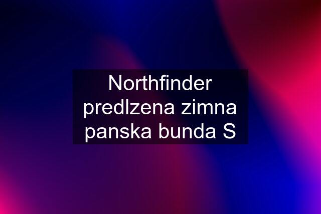 Northfinder predlzena zimna panska bunda S