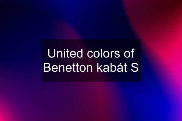 United colors of Benetton kabát S