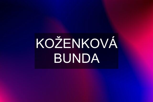 KOŽENKOVÁ BUNDA