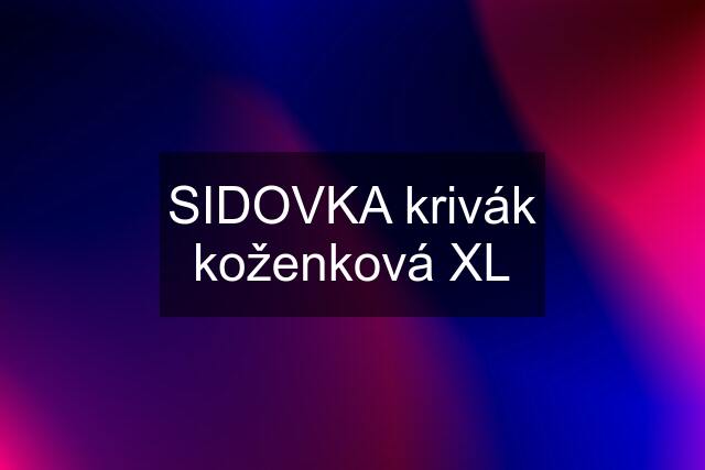 SIDOVKA krivák koženková XL