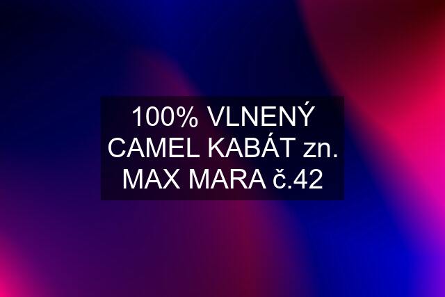 100% VLNENÝ CAMEL KABÁT zn. MAX MARA č.42