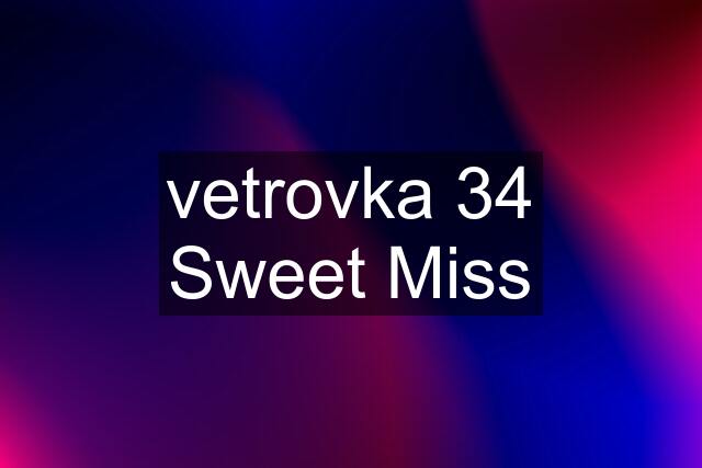 vetrovka 34 Sweet Miss