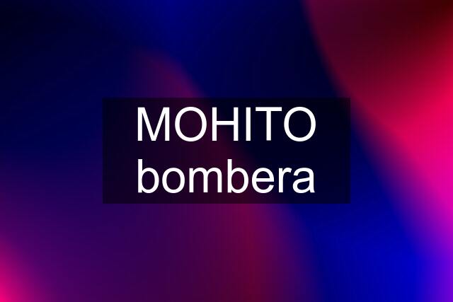 MOHITO bombera