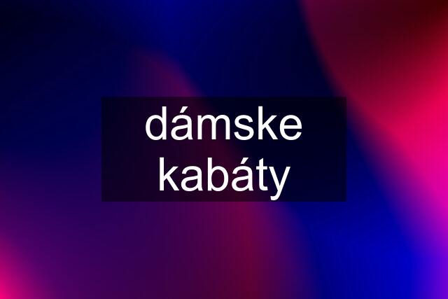 dámske kabáty