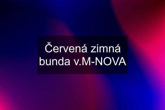 Červená zimná bunda v.M-NOVA