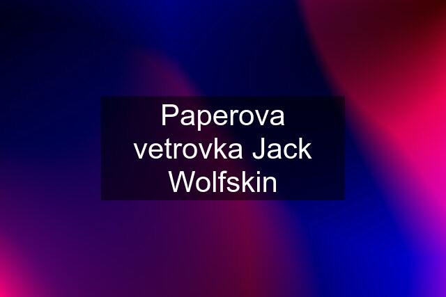 Paperova vetrovka Jack Wolfskin